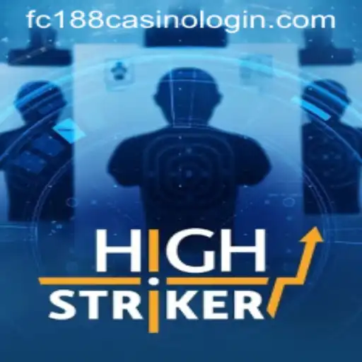 HighStriker: A Thrilling Game at FC188 Casino
