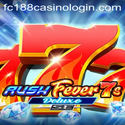 Unleashing the Excitement of RushFever7sDeluxeSE at FC188 Casino